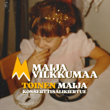 Maija Vilkkumaa - Toinen Maija -konserttisalikiertue