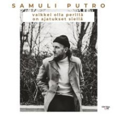 SAMULI PUTRO - Vaikkei olla perillä on ajatukset siellä SAMULI PUTRO - Vaikkei olla perillä on ajatukset siellä image