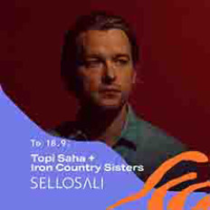 Sellosali: Topi Saha + Iron Country Sisters Sellosali: Topi Saha + Iron Country Sisters image
