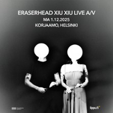 ERASERHEAD XIU XIU K-18