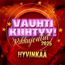 Vauhti Kiihtyy -pikkujoulut 2025 Hyvinkää - VIP Kaverilippu K-18