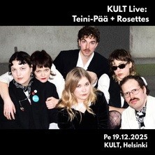 KULT Live: Teini-Pää + Rosettes K-18