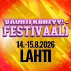 VAUHTI KIIHTYY FESTIVAALI LAHTI 2026 - 2 PÄIVÄÄ PRIORITY PORUKKALIPPU K-18