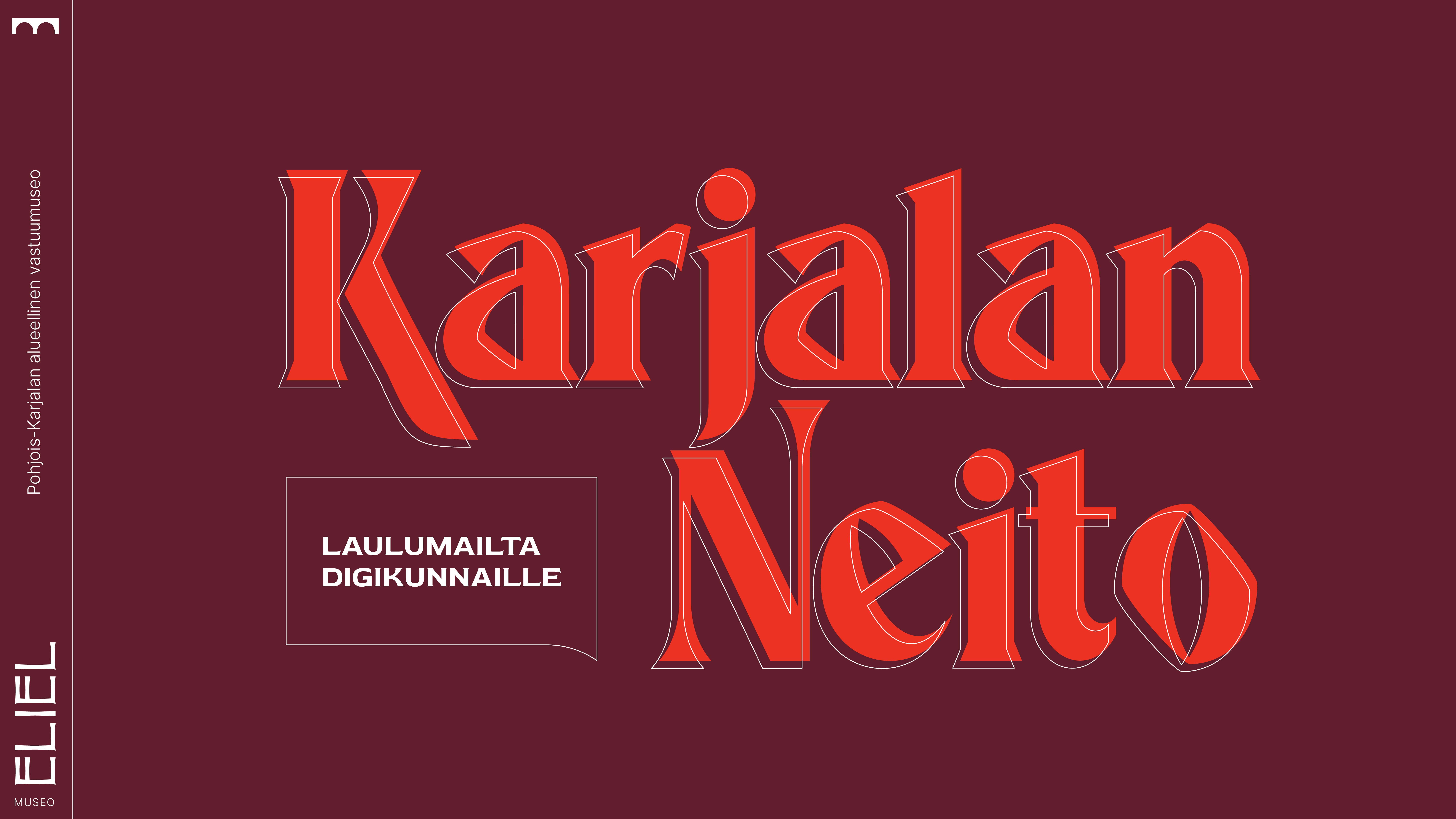 Karjalan neito - Laulumailta digikunnaille