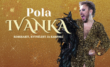POLA IVANKA – Korkkarit, kyyneleet ja karisma
