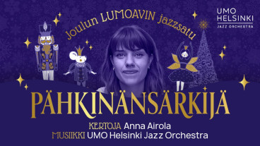 Pähkinänsärkijä – Anna Airola, UMO Helsinki Jazz Orchestra