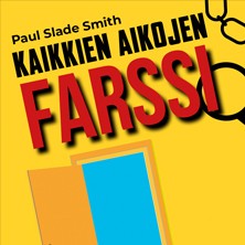 Kaikkien aikojen farssi -ENSI-ILTA