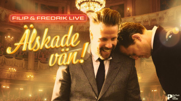 FILIP & FREDRIK LIVE - ÄLSKADE VÄN!