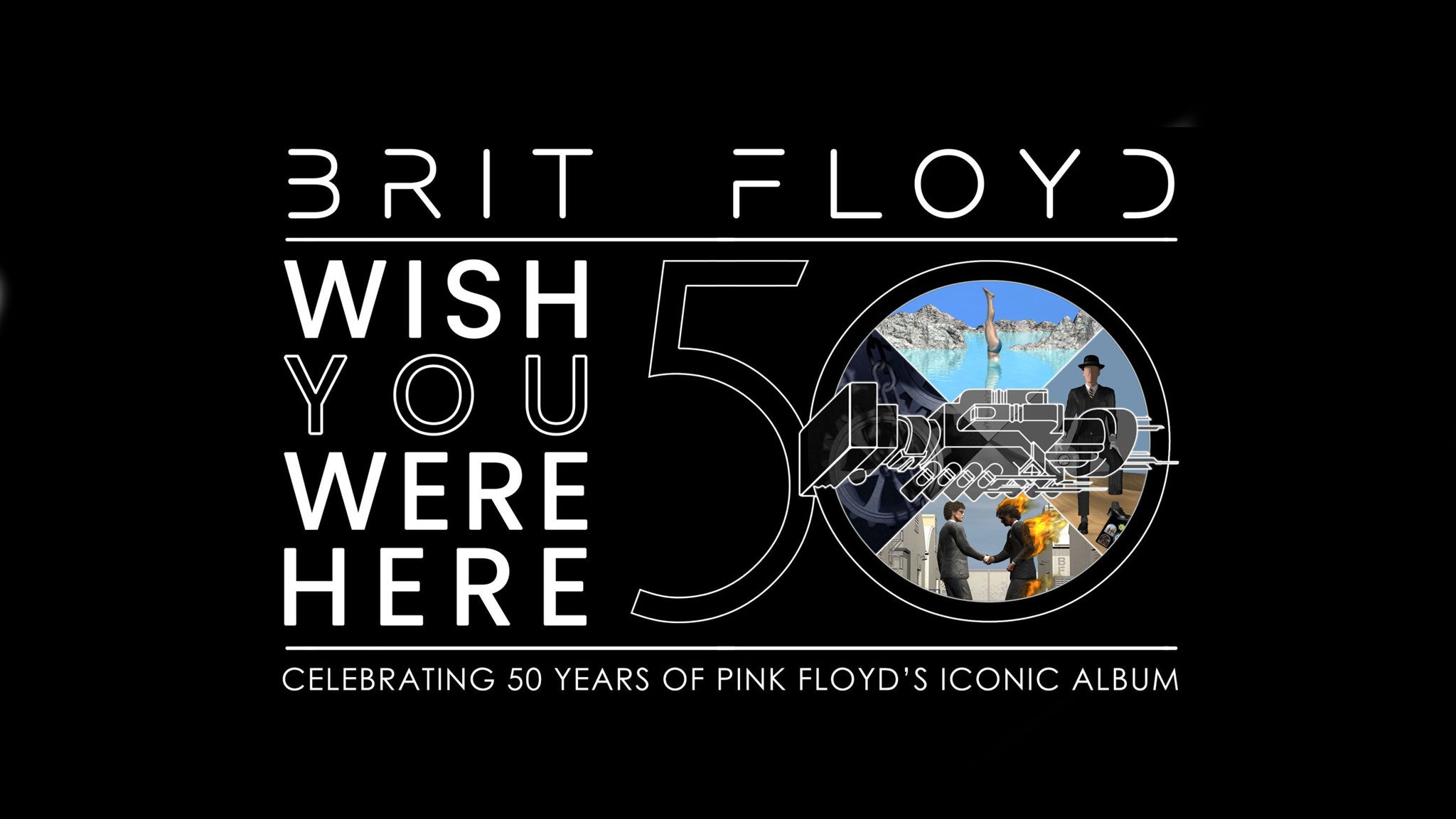 Brit Floyd - Wish You Were Here - Celebrating 50 years