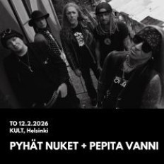 KULT Live: Pyhät Nuket + Pepita Vanni K-18