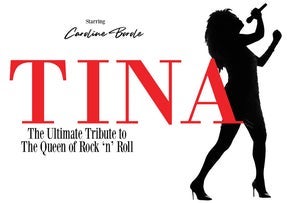 TINA The Ultimate Tribute to the Queen of Rock 'n' Roll