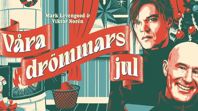 Viktor Norén och Mark Levengood  - Våra drömmars jul