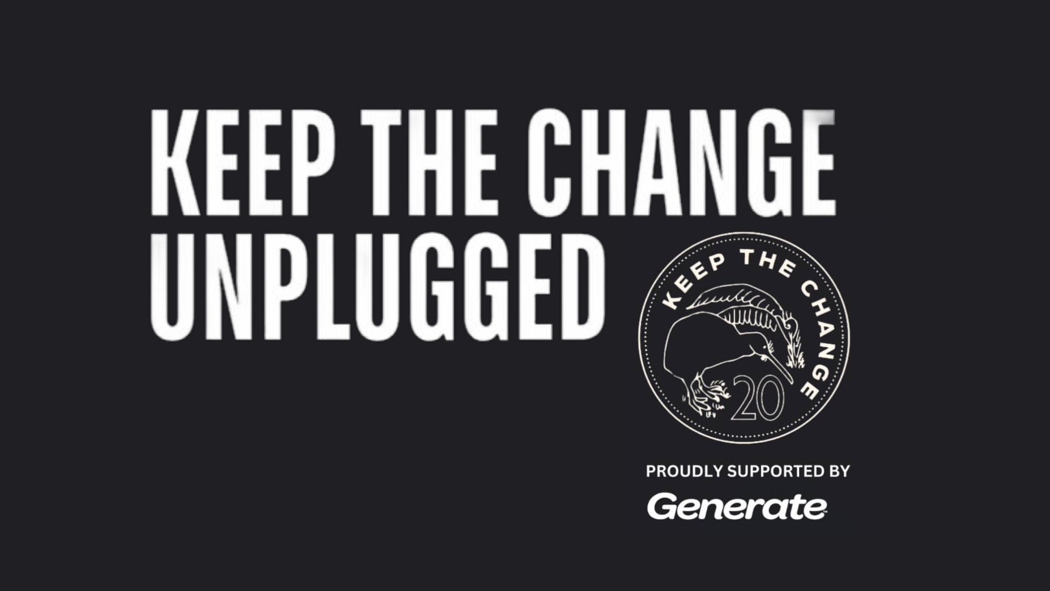 Keep The Change Unplugged 2025
