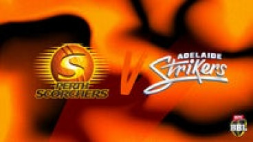 Perth Scorchers v Adelaide Strikers