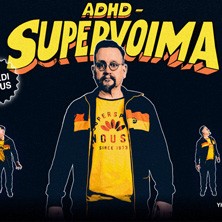 Fredi Lilius: ADHD Supervoima –stand up show K18