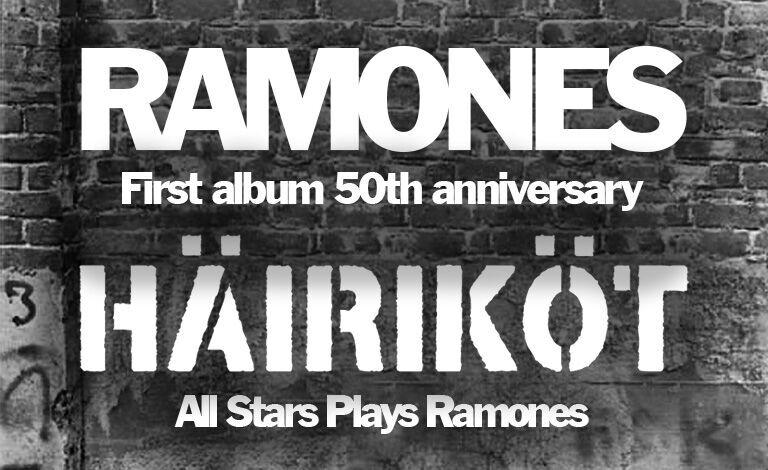Ramones First Album 50th Anniversary: Häiriköt All Stars plays Ramones