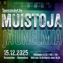 Tanssinäytös - Muistoja ja Unelmia