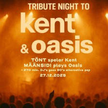 TRIBUTE NIGHT TO OASIS & KENT K-18