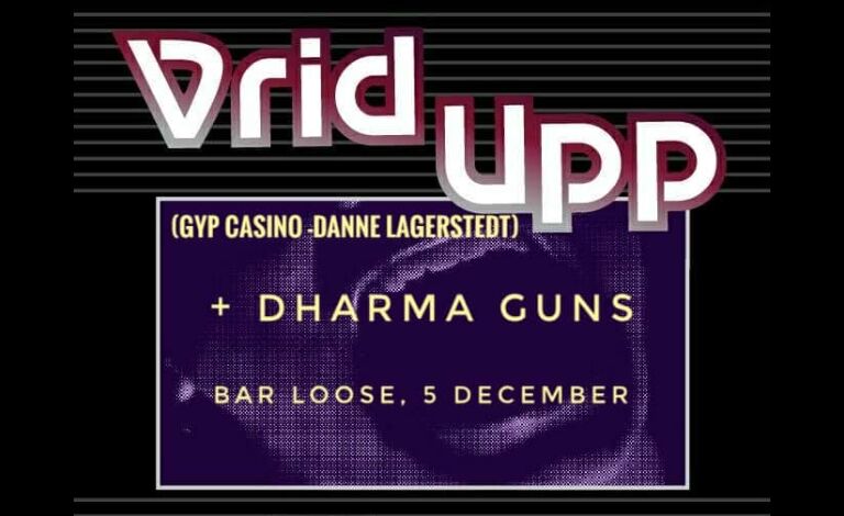 Vrid Upp (SWE) & Dharma Guns