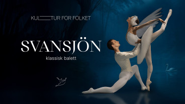 SVANSJÖN - EN KVÄLL MED BALETT I VÄRLDSKLASS