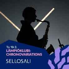 Sellosali: Lämpiöklubi: Heli Hartikainen: Chronovariations