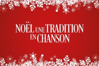 Noël, Une Tradition En Chanson