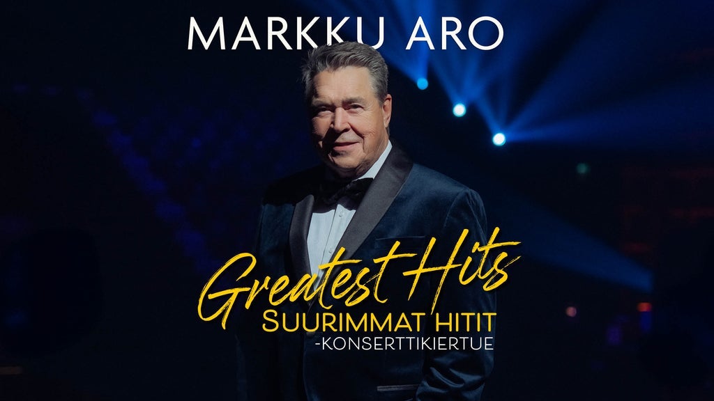 Markku Aro Greatest Hits - Suurimmat hitit konserttikiertue