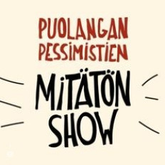 Puolangan pessimistien Mitätön Show