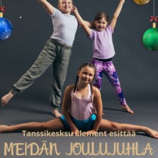 Elementin joulunäytökset – Meidän Joulujuhla
