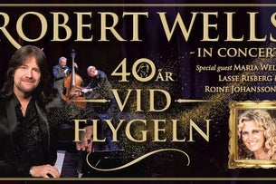 ROBERT WELLS - 40 ÅR VID FLYGELN