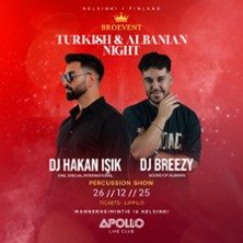 TURKISH X ALBANIAN NIGHT: DJ HAKAN ISIK & DJ BREEZY K-18