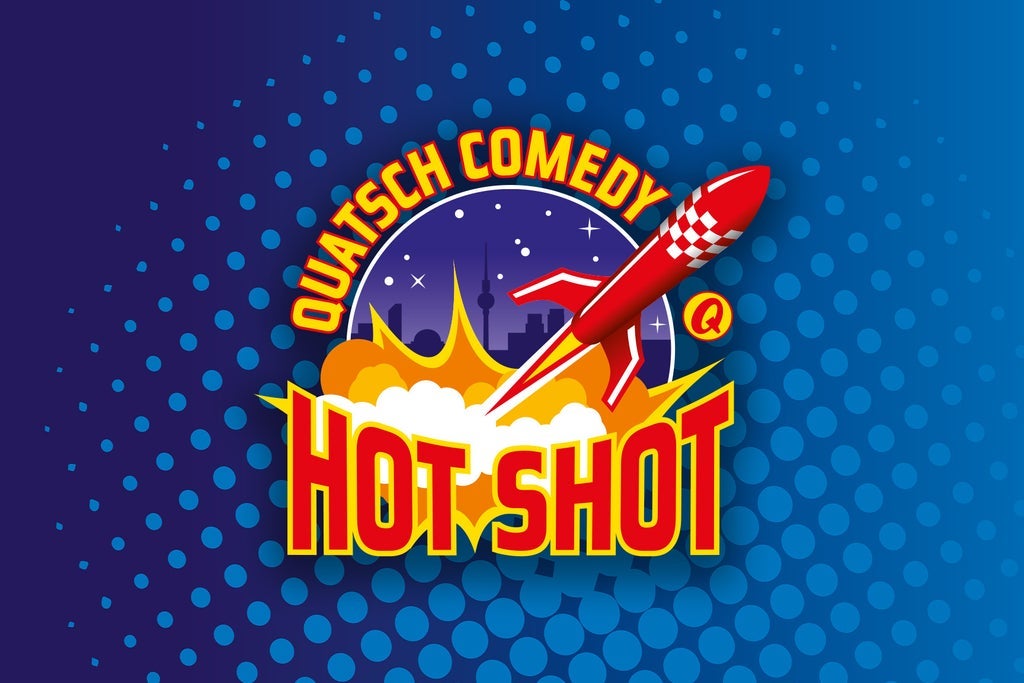 Quatsch Comedy Hot Shot - Berlin