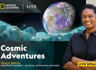 National Geographic Live - Cosmic Adventures - STUDENT MATINEE
