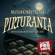 PIRTURANTA-musiikkinäytelmä