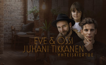 Eve & Ossi ja Juhani Tikkanen
