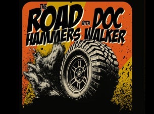 THE ROAD HAMMERS & DOC WALKER - Til' The Wheels Fall Off Tour