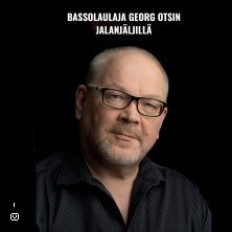 Bassolaulaja Georg Otsin jalanjäljillä