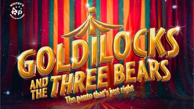 Goldilocks and the Three Bears: The Pantomime