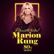 Elämälle Kiitos! Marion Rung 80 Juhlakiertue