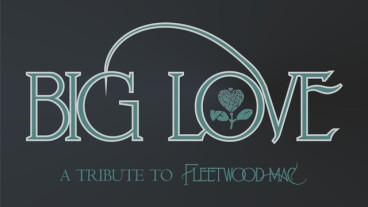 Big Love - A tribute to Fleetwood Mac