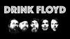 Drink Floyd plays Pink Floyd