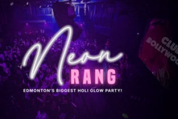 NEON RANG - EDMONTON'S BIGGEST HOLI GLOW PARTY
