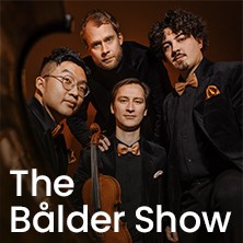 Bålder Quartet: The Bålder Show K-18