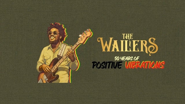 The Wailers - 50 Years of Positive Vibrations