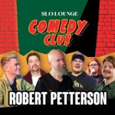 SLO Lounge Comedy Club: Robert Petterson K-18