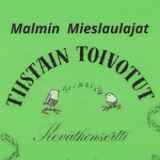 Malmin Mieslaulajat: Tiistain toivotut