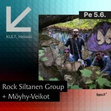 KULT Live: Rock Siltanen Group + Möyhy-Veikot K-18
