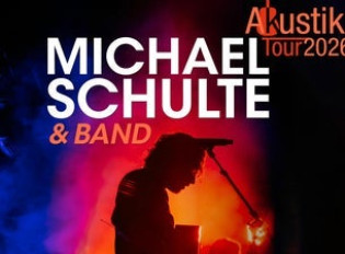 MICHAEL SCHULTE & Band - „Sanfte Töne, besondere Orte“ Tour 2026