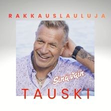 Tauski - Sinä Vain