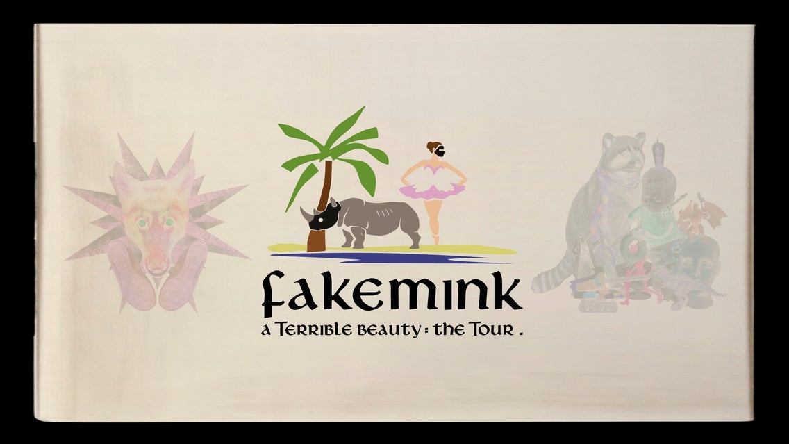 fakemink: a Terrible Beauty - The Tour